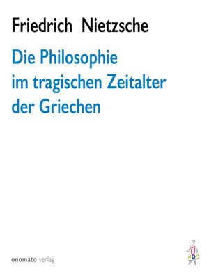 cover image of Die Philosophie im tragischen Zeitalter der Griechen